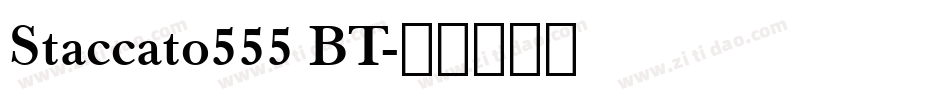 Staccato555 BT字体转换